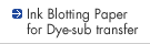 Ink Blotting Paper for Dye-sub transfer